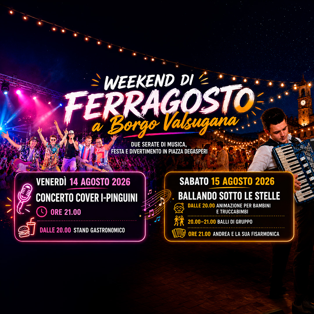 Weekend di Ferragosto a Borgo Valsugana